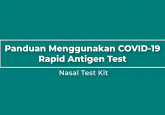 Panduan Menggunakan COVID-19 Rapid Antigen Test (Nasal Test Kit)
